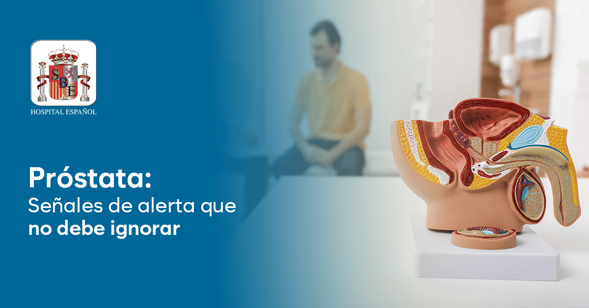 Próstata: señales de alerta que no debe ignorar